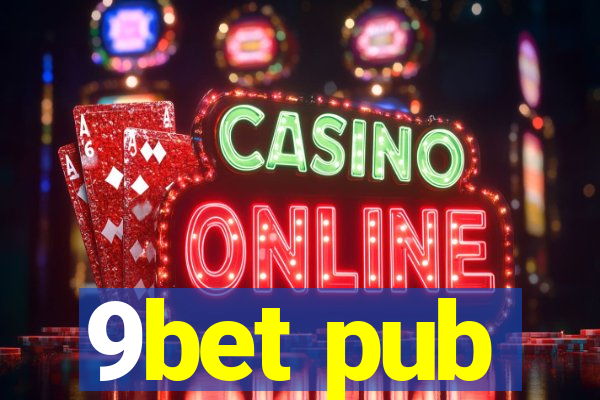 9bet pub
